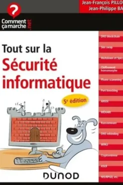 Tout sur la sécurité informatique. 5e édition, Jean-François Pillou