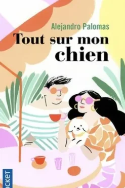 Tout sur mon chien, Alejandro Palomas