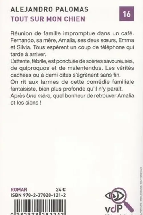 Tout sur mon chien [EDITION EN GROS CARACTERES, Alejandro Palomas