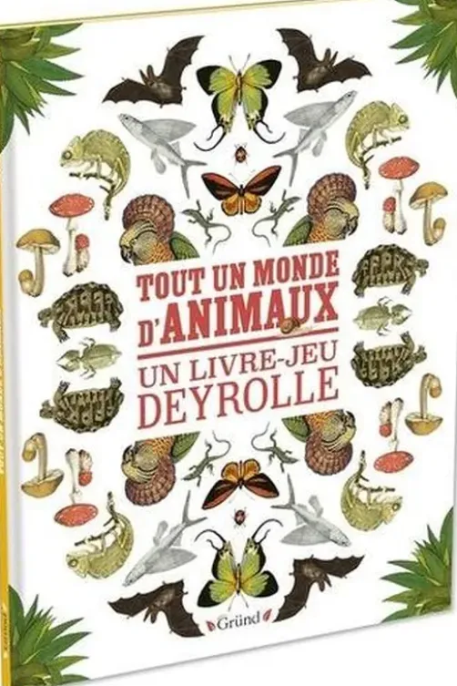 Tout un monde d'animaux. Un livre-jeu Deyrolle, Gründ