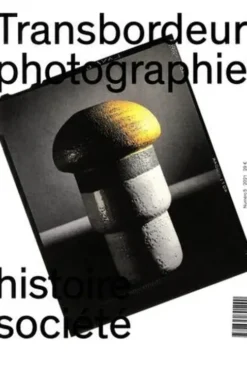 Transbordeur N° 5/2021 : Photographie et design, Olivier Lugon