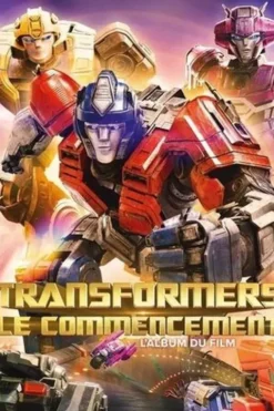 Transformers : Le commencement. L'album du film, Hachette Jeunesse