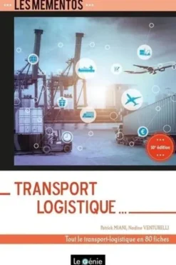 Transport logistique. 10e édition, Patrick Miani