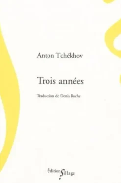 Trois années, Anton Tchekhov