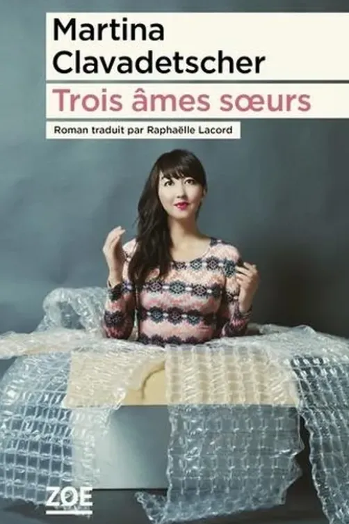 Trois âmes soeurs, Martina Clavadetscher