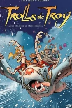 Trolls de Troy Tome 19 : Pas de Nöl pour le Père Grommël, Christophe Arleston