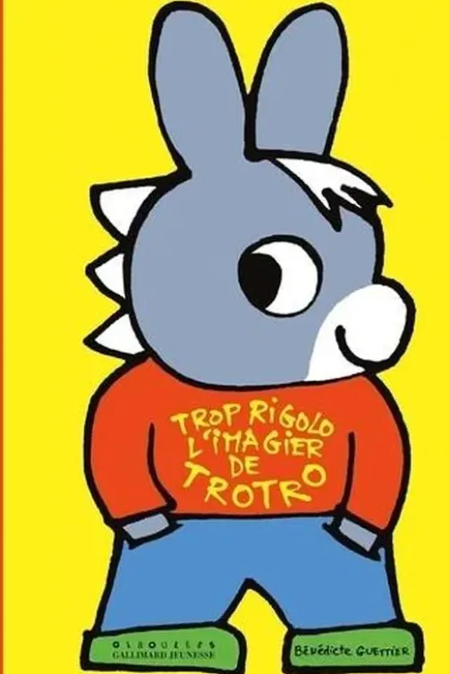 Trop rigolo l'imagier de Trotro, Bénédicte Guettier
