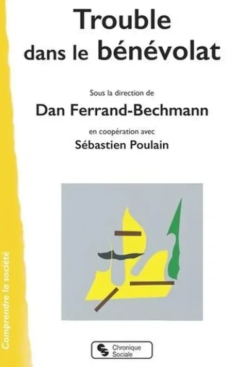 Trouble dans le bénévolat. France, Comores, Canada, Suisse, Dan Ferrand-Bechmann