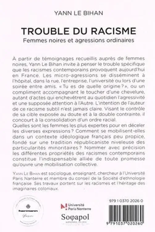 Trouble du racisme. Femmes noires et agressions ordinaires, Yann Le Bihan