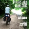 Tro : un périple en langue bretonne Tome 2 : 4 voyages à vélo au long cours, Loïc Jubin
