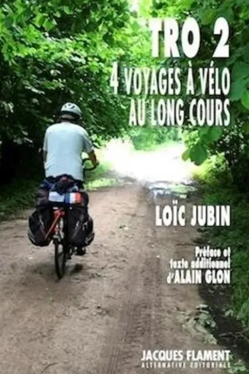 Tro : un périple en langue bretonne Tome 2 : 4 voyages à vélo au long cours, Loïc Jubin