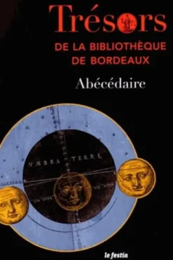 Trésors de la bibliothèque de Bordeaux. Abécédaire, Nadine Massias