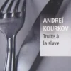 Truite à la slave, Andreï Kourkov