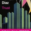 Trust, Hernán Diaz