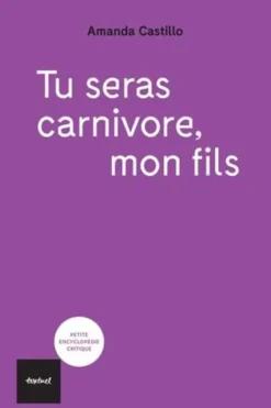 Tu seras carnivore, mon fils, Amanda Castillo