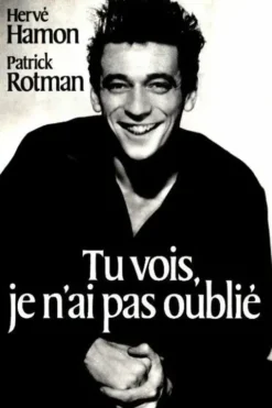 Tu vois, je n'ai pas oublié, Patrick Rotman