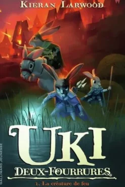 Uki Deux-Fourrures Tome 1 : La créature de feu, Kieran Larwood