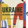 Ukraine : des hommes, des faits, le piège. Un autre regard sur la guerre, Vladimir Caller