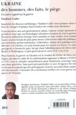 Ukraine : des hommes, des faits, le piège. Un autre regard sur la guerre, Vladimir Caller