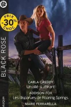 Un allié si attirant ; Les disparues de Roaring Springs ; Au jeu des secrets, Carla Cassidy