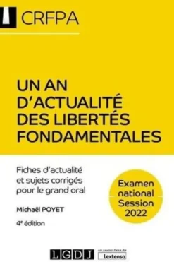 Un an d'actualité des libertés fondamentales. 12 fiches d’actualité et sujets corrigés pour le grand oral, 4e édition, Michaël Poyet