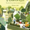 Un an à Fleurville. Recettes de nos balcons, toits et jardins, Felicita Sala