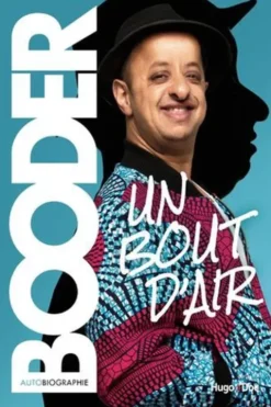Un bout d'air. Autobiographie, Booder