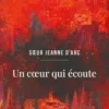 Un coeur qui écoute, Soeur Jeanne d'Arc