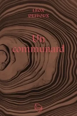 Un communard, Léon Deffoux