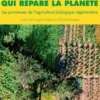 Une agriculture qui répare la planète. Les promesses de l'agriculture biologique régénérative, Vandana Shiva