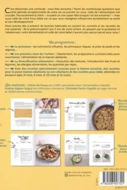 Une alimentation saine pour mon bébé et moi. Recettes et de conseils pour vous accompagner pendant la grossesse, l'allaitement et jusqu'aux 2 ans de votre enfant, Céline de Sousa