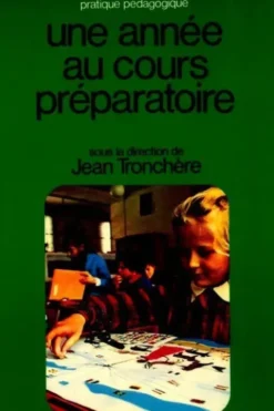 Une année au cours préparatoire, J. Tronchère