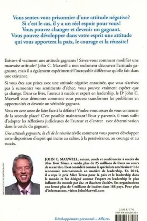 Une attitude gagnante, la clé de la réussite. Entrez dans le cercle du gagnant !, John C. Maxwell
