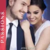 Une brûlante passion ; Le serment menacé, Joss Wood