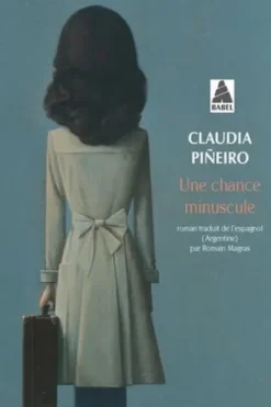 Une chance minuscule, Claudia Pineiro