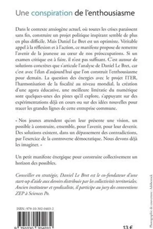 Une conspiration de l'enthousiasme. Pour la jeunesse d'aujourd'hui et de demain, Daniel Le Bret