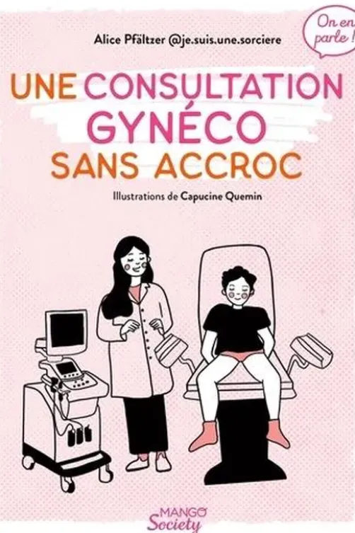 Une consultation gynéco sans accroc, Alice Pfältzer