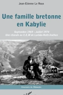 Une famille bretonne en Kabylie. Septembre 1969 - Juillet 1974 - Une chorale au C.E.M. de Larbâa-Nath-Irathen, Jean-Etienne Le Roux