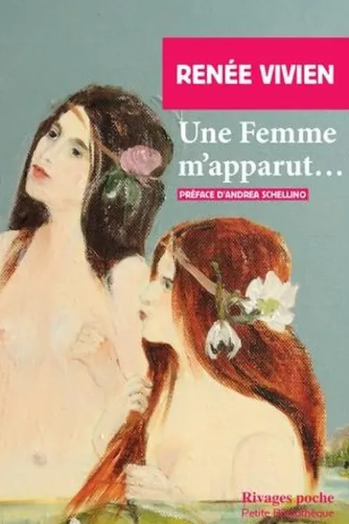 Une femme m'apparut..., Renée Vivien