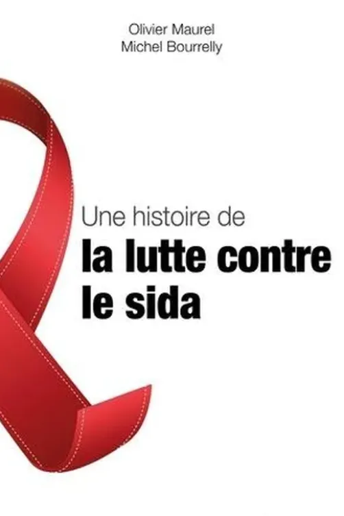 Une histoire de la lutte contre le sida, Michel Bourrelly