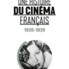 Une histoire du cinéma français. Tome 1, 1930-1939, Philippe Pallin