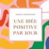 Une idée positive par jour, Janine Casavecchie