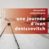 Une journée d'Ivan Denissovitch, Alexandre Soljenitsyne