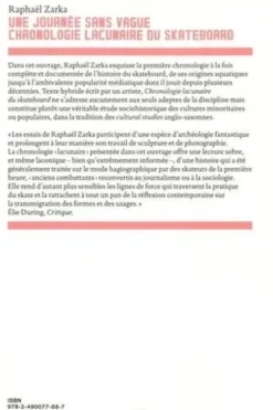 Une journée sans vague. Chronologie lacunaire du skateboard 1779-2009, 1e édition, Raphaël Zarka