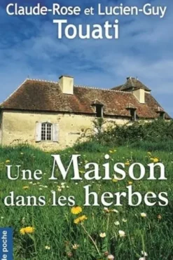 Une maison dans les herbes, Claude-Rose Touati
