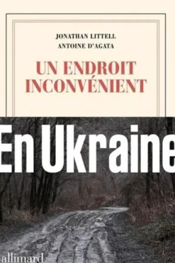Un endroit inconvénient, Jonathan Littell