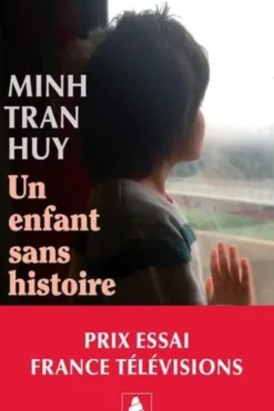 Un enfant sans histoire, Minh Tran Huy