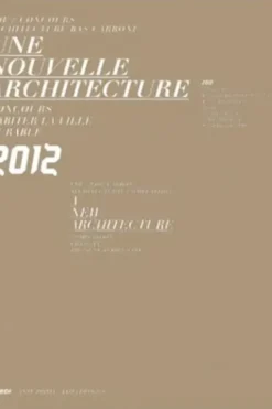 Une nouvelle architecture. EDF / Concours architecture bas carbone : cinq années de recherche et d'innovation (2008-2012), François Lamarre