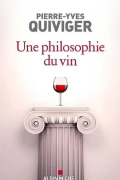 Une philosophie du vin, Pierre-Yves Quiviger