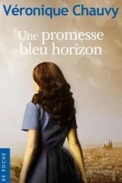 Une promesse bleu horizon, Véronique Chauvy